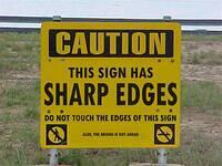 Caution This Sign Has Sharp Edges